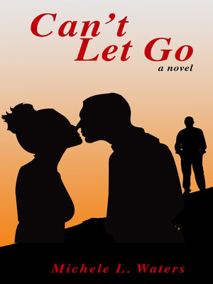 cover image of Can't Let Go